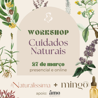 Workshop Cuidados Naturais - Presencial & Online 27/03